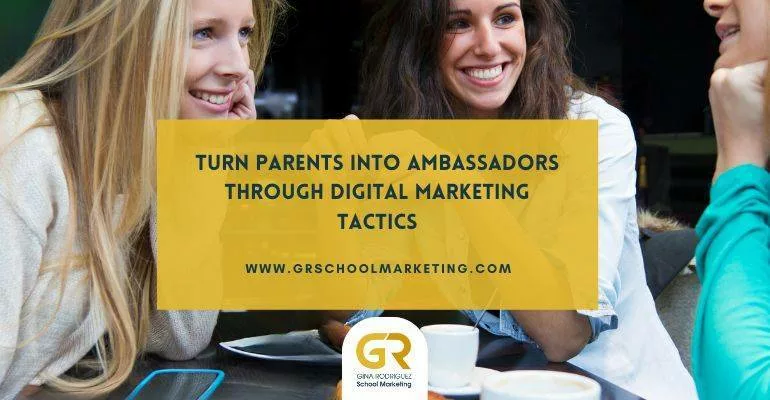 Blog cover featuring happy mothers with an overlaying text that says "Turn Parents into Ambassadors through digital marketing tactics"