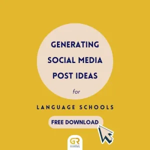 Download this FREE Workbook to Generate Social Media Post Ideas for your Language School.